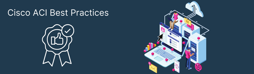 ACI - Best Practices